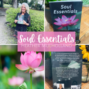 ‘Soul Essentials’ By Heather Mulholland